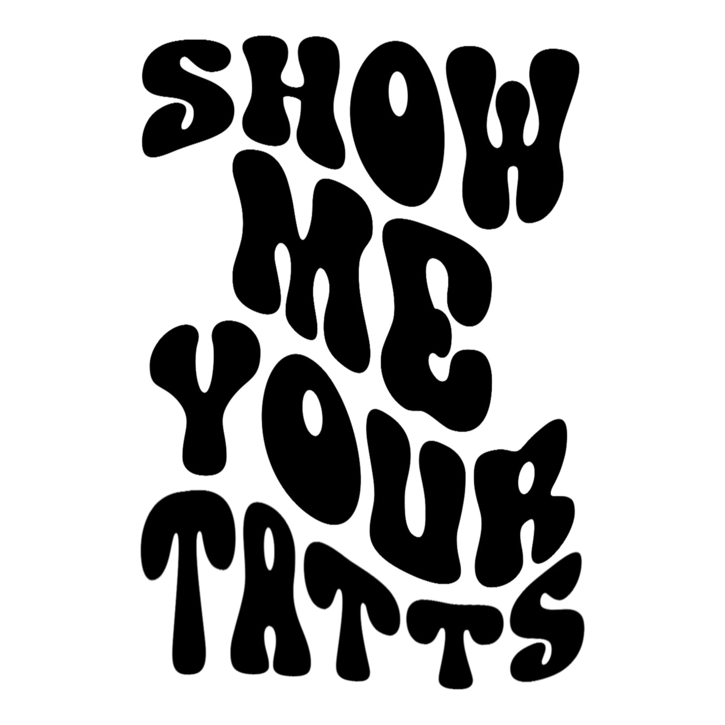 ๐ถ๏ธ Show Me Your Tatts โ Unisex T-Shirt for Ink Lovers & Bold Souls