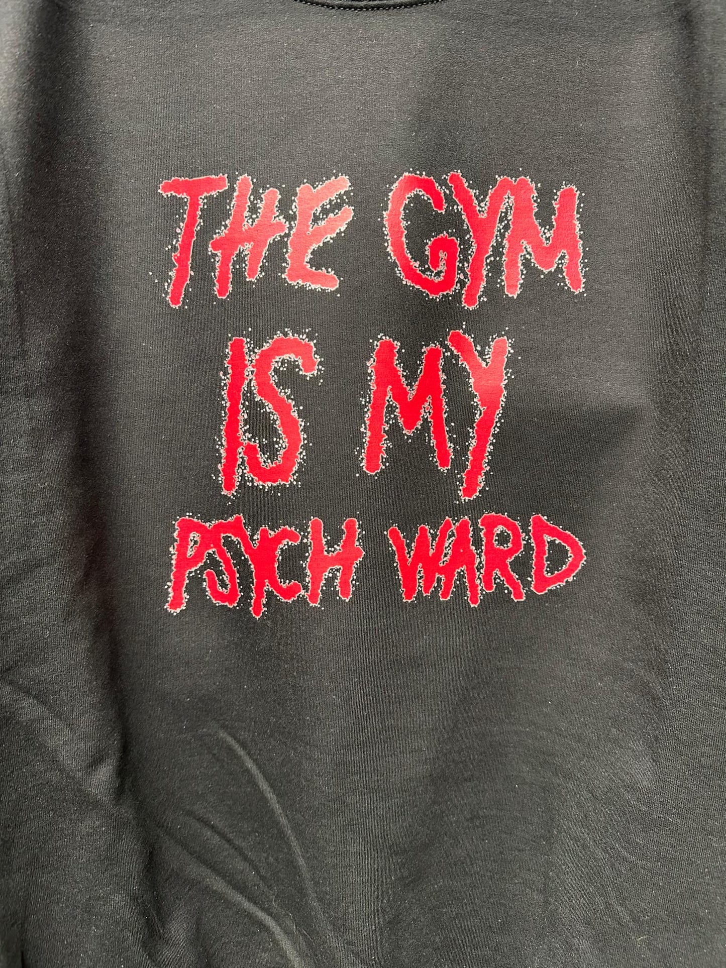 The Gym Is My Psych Ward – T-Shirt Design