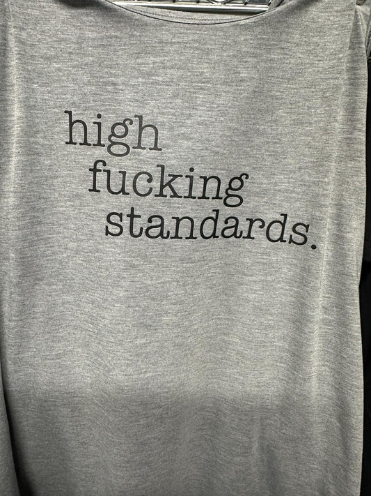 High Fucking Standards – T-Shirt Design