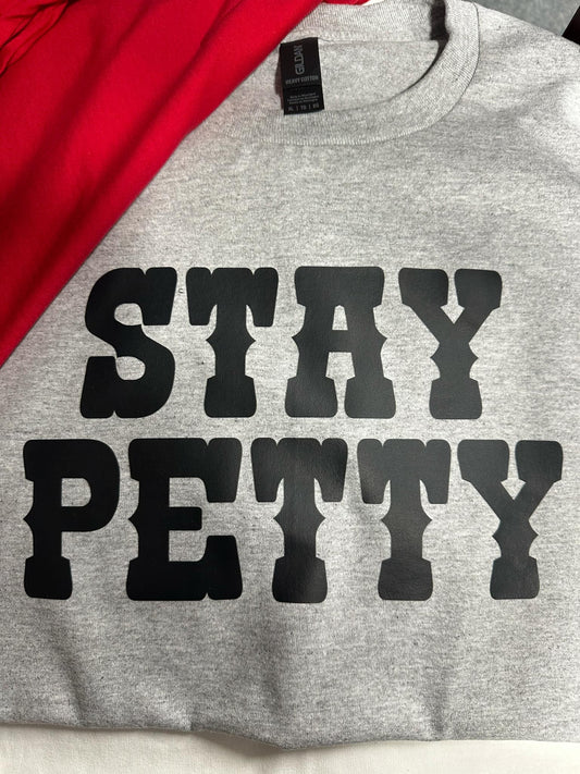 Stay Petty – T-Shirt Design