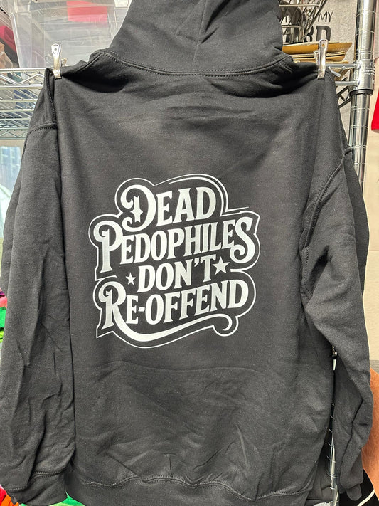 Dead Pedophiles Don’t Reoffend – T-Shirt Design